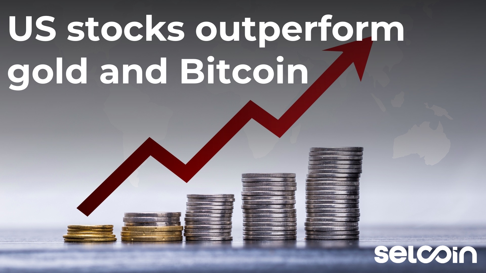 US stocks outperform gold and Bitcoin