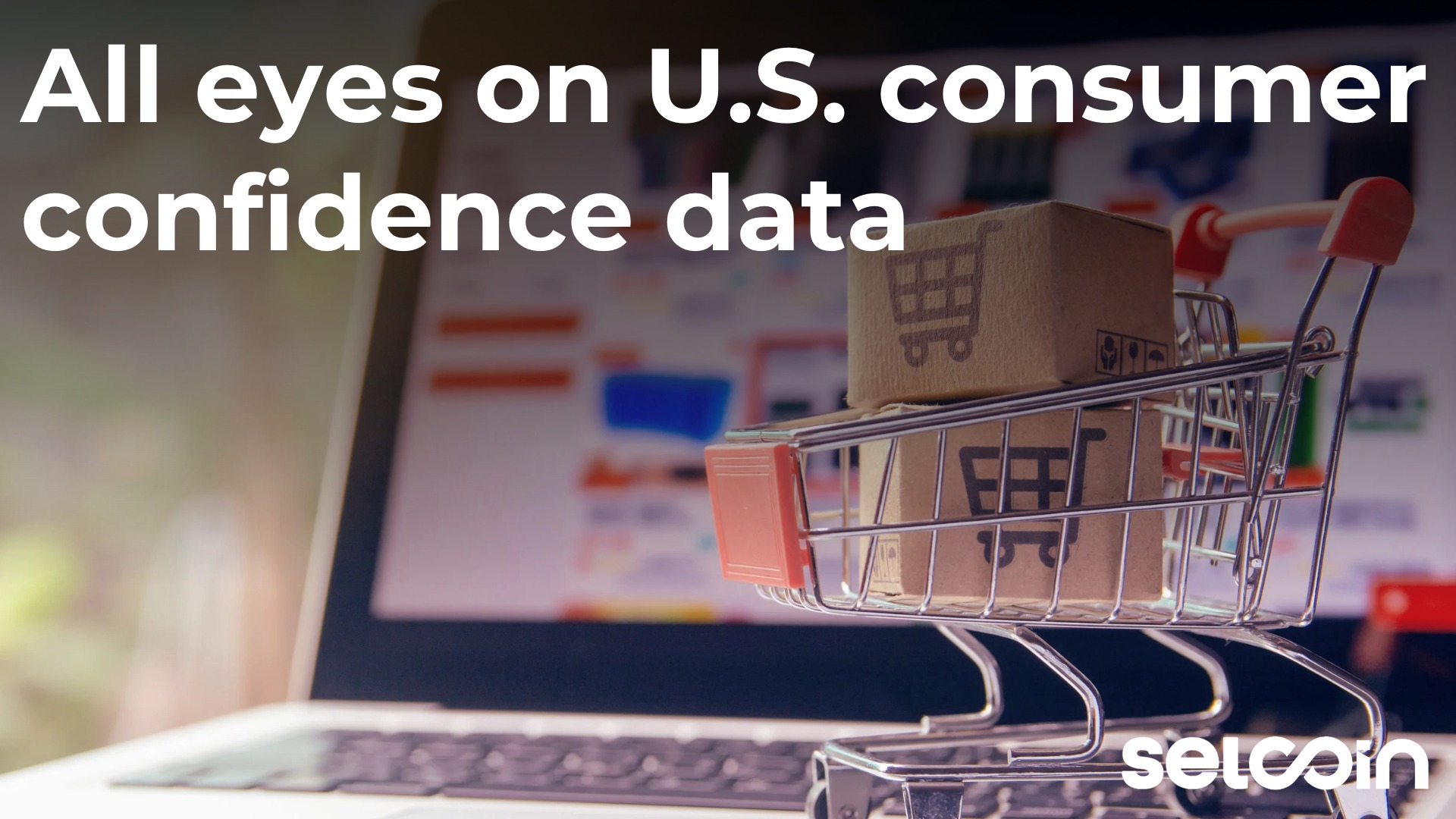 All eyes on U.S. consumer confidence data