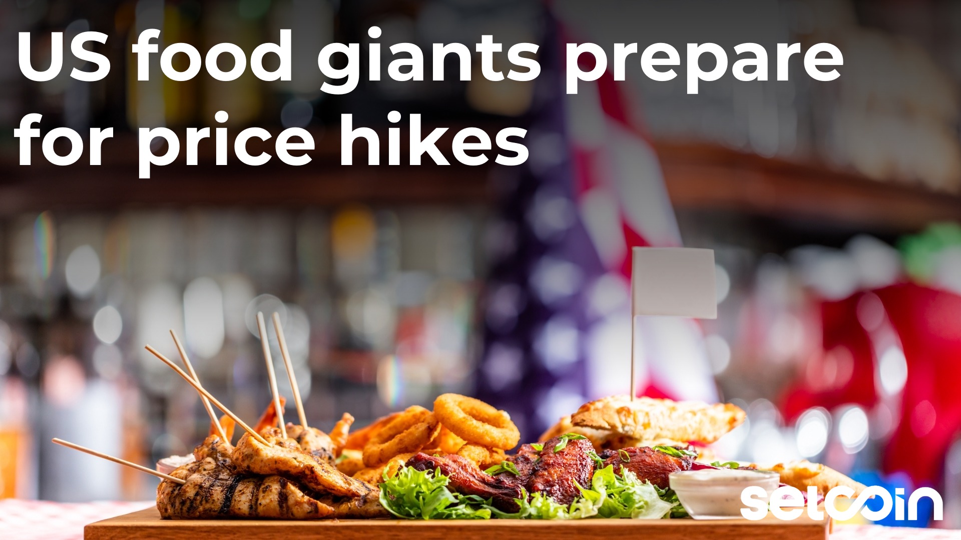 US food giants prepare for price hikes