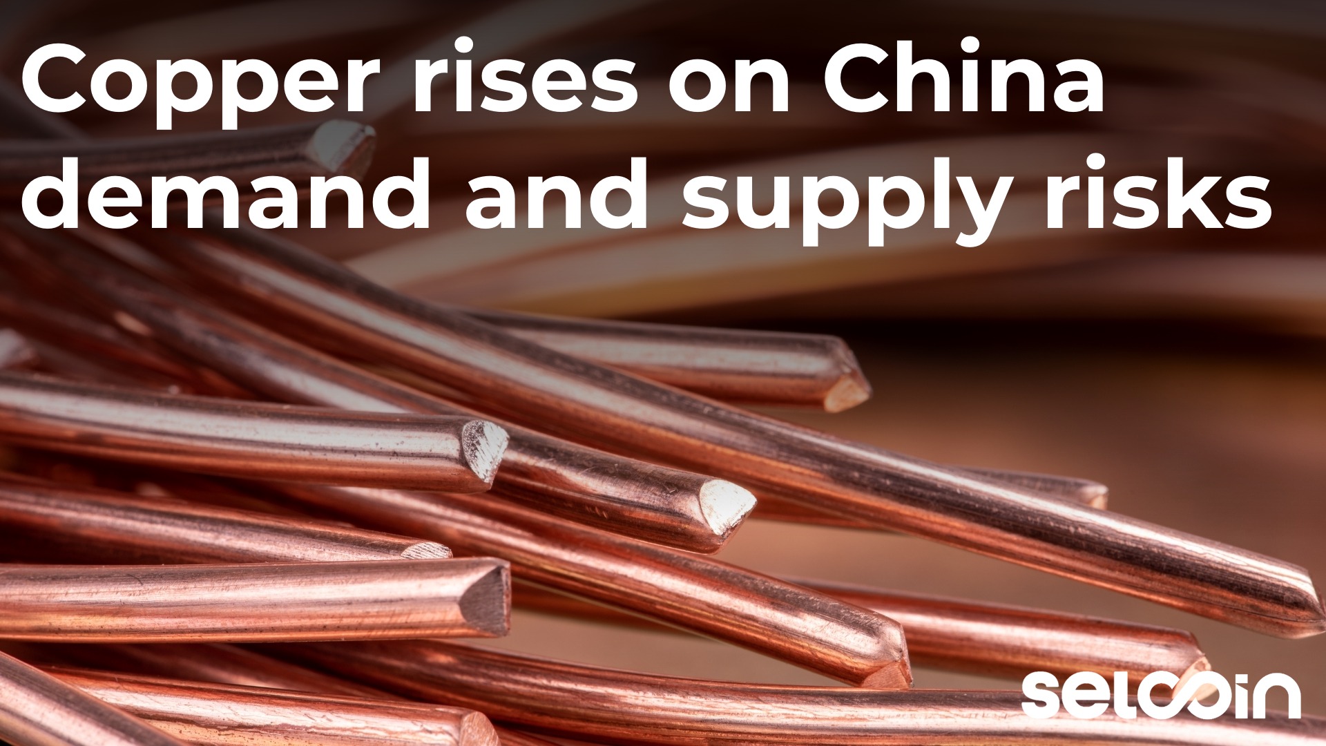 Copper rises on China demand and supply risks