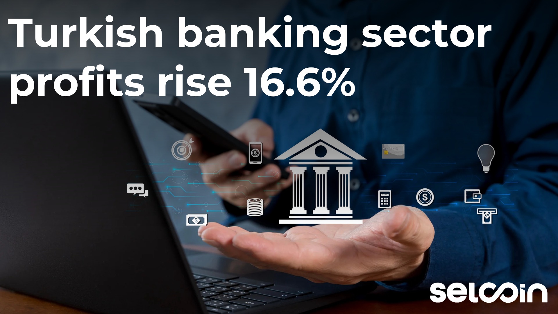 Turkish banking sector profits rise 16.6%