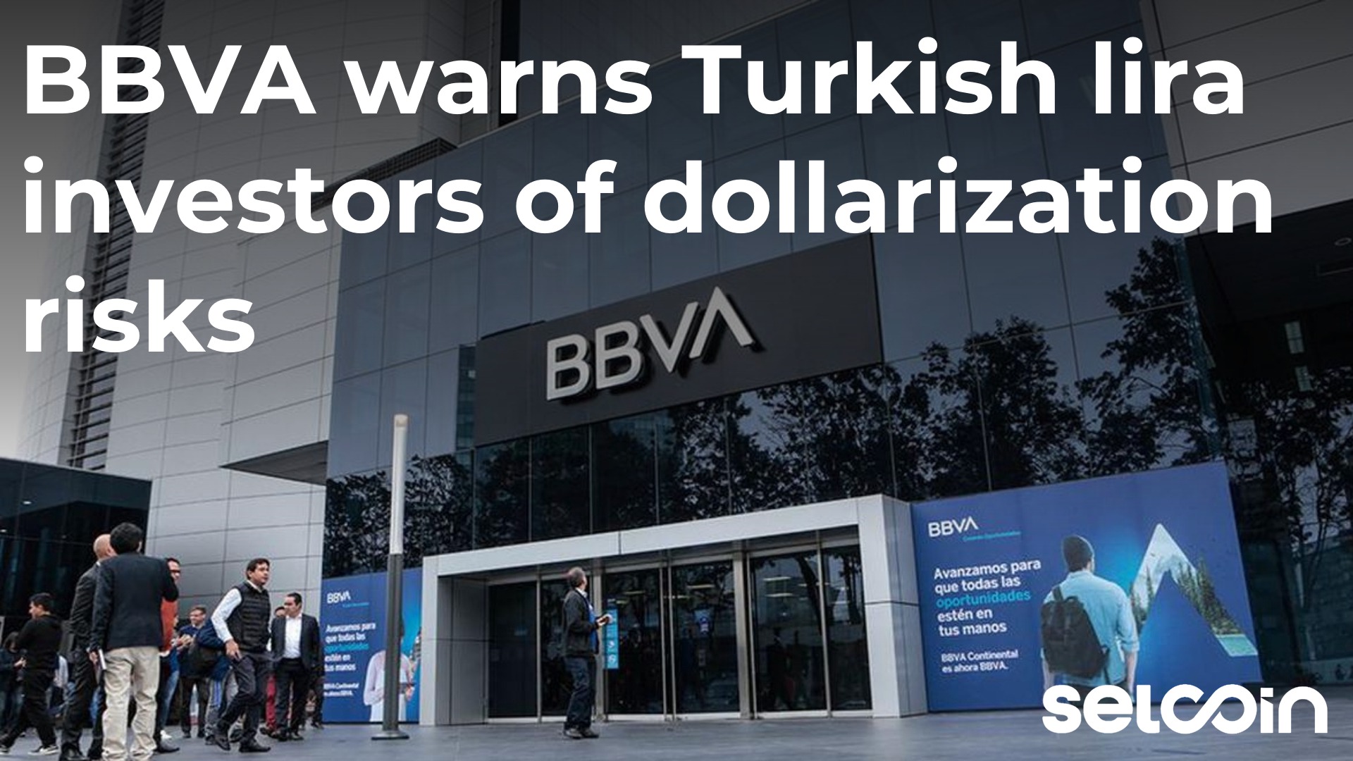BBVA warns Turkish lira investors of dollarization risks