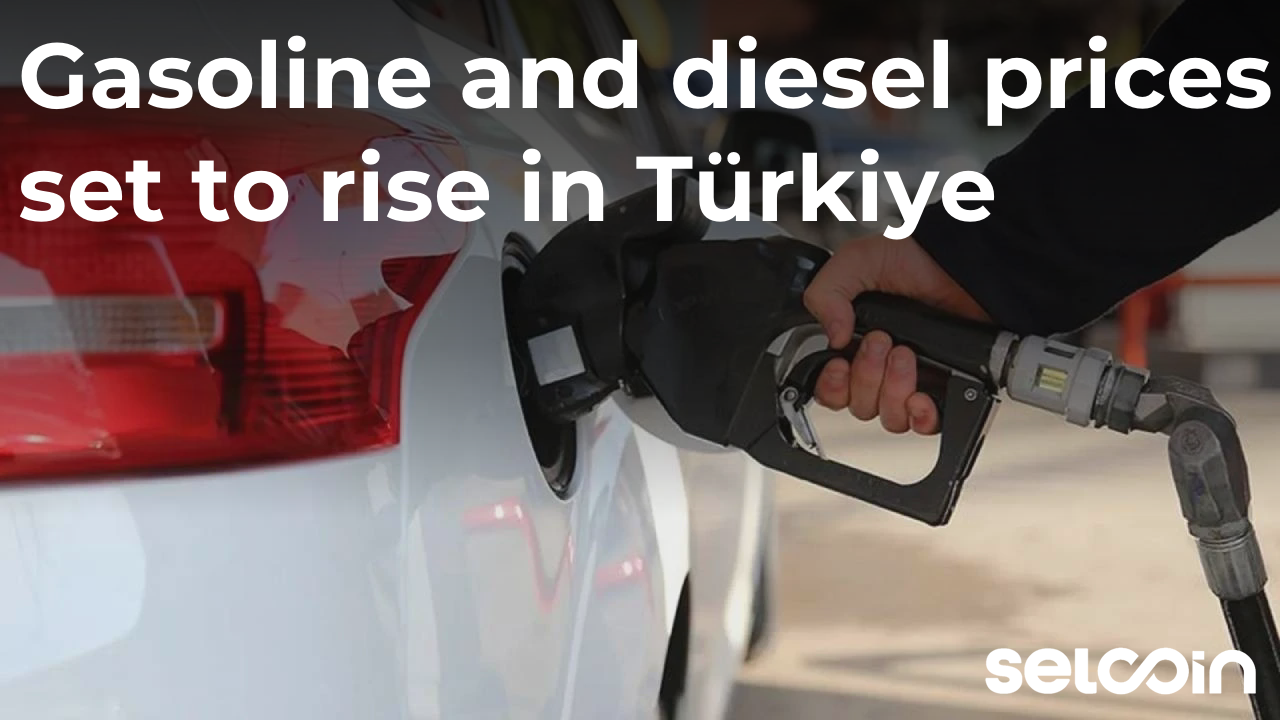 Gasoline and diesel prices set to rise in Türkiye