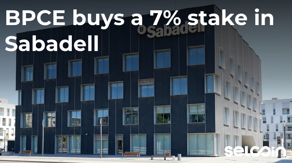 BPCE buys a 7% stake in Sabadell