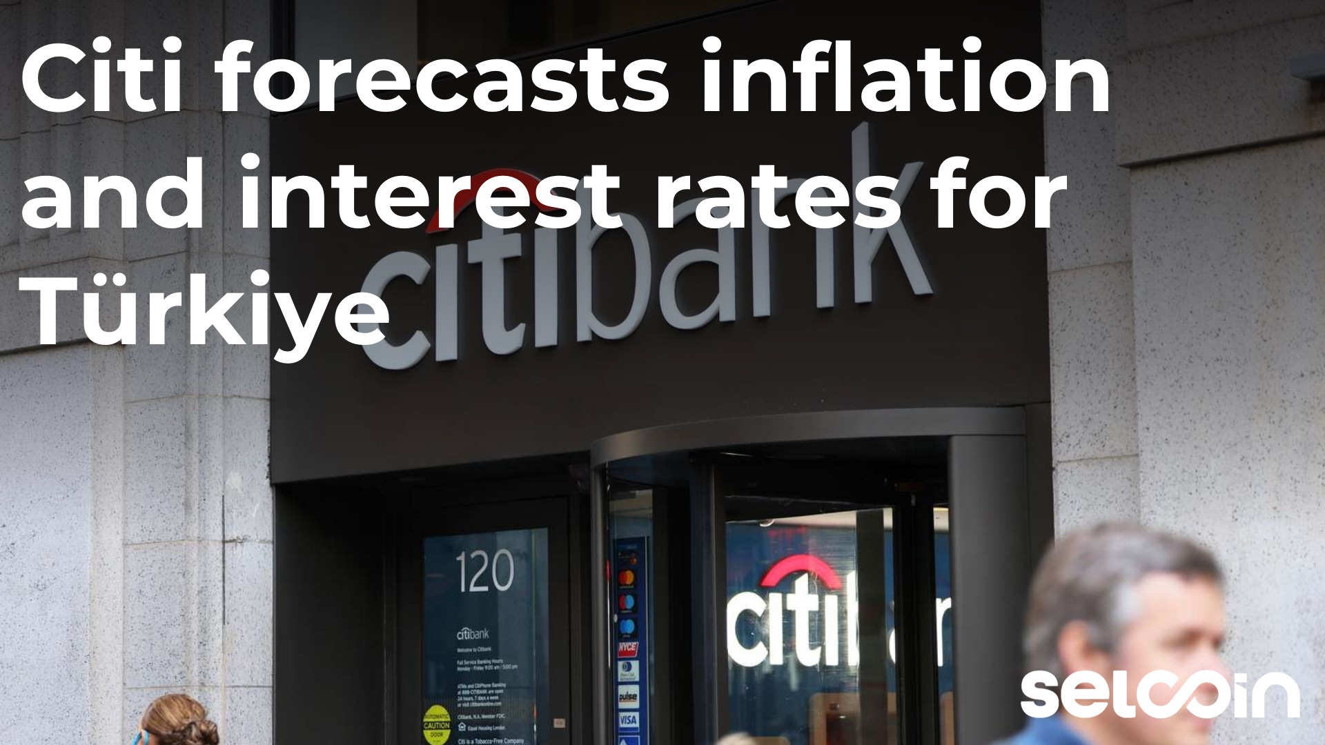 Citi forecasts inflation and interest rates for Türkiye