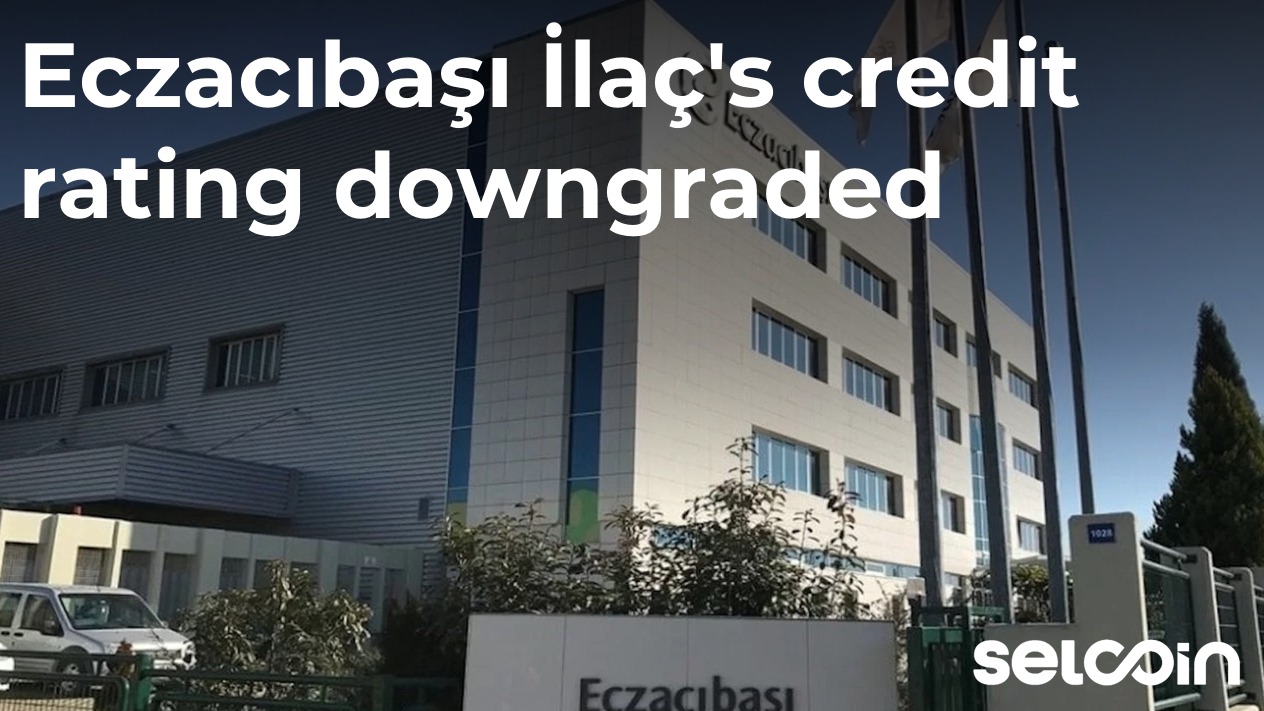 Eczacıbaşı İlaç's credit rating downgraded