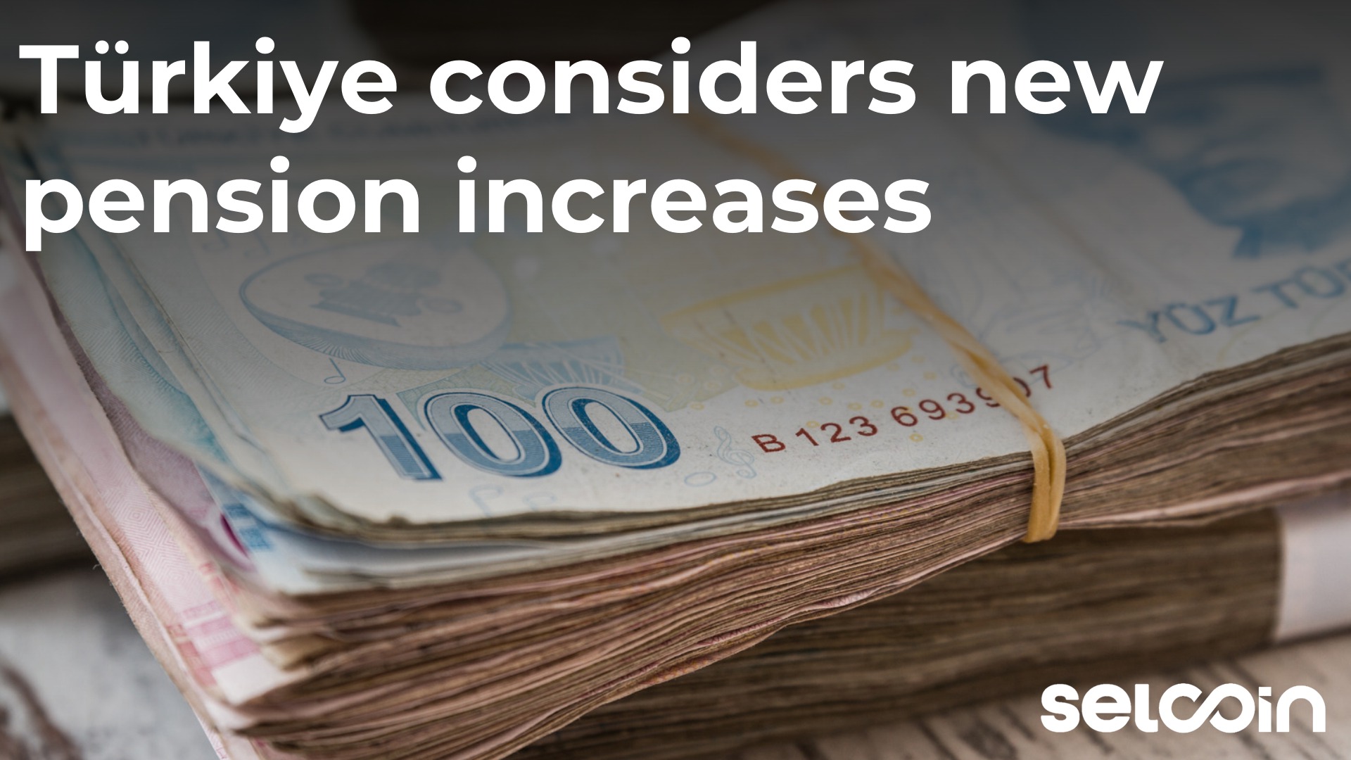 Türkiye considers new pension increases