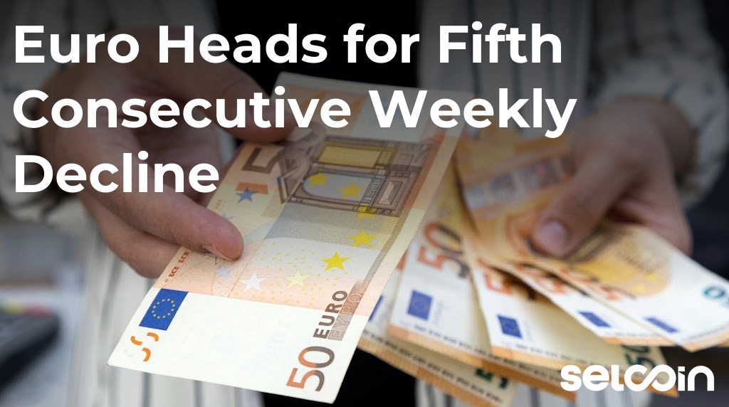 Euro Heads for Fifth Consecutive Weekly Decline
