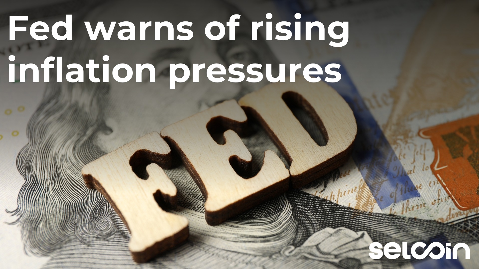 Fed warns of rising inflation pressures