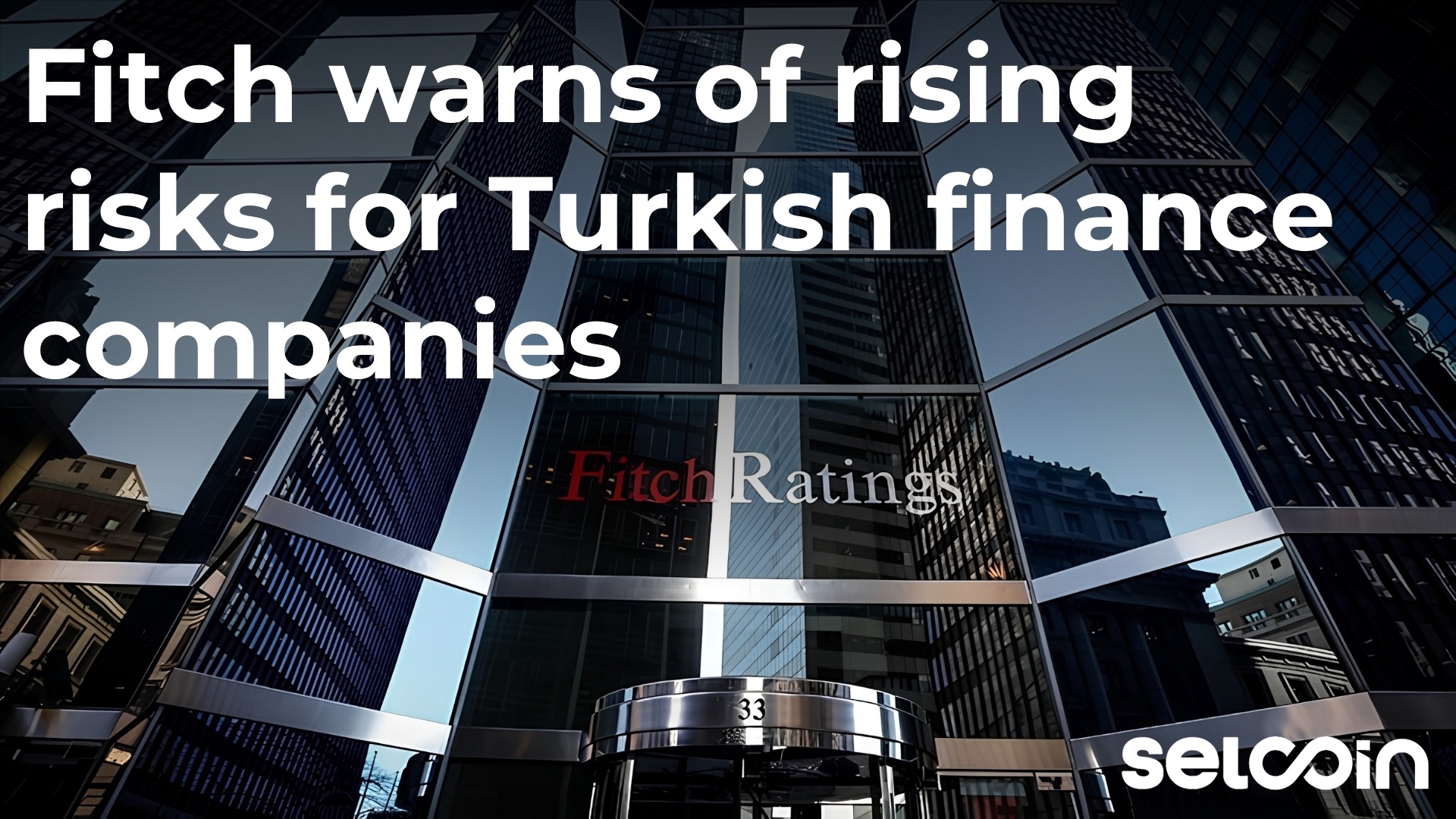 Fitch warns of rising risks for Turkish finance companies