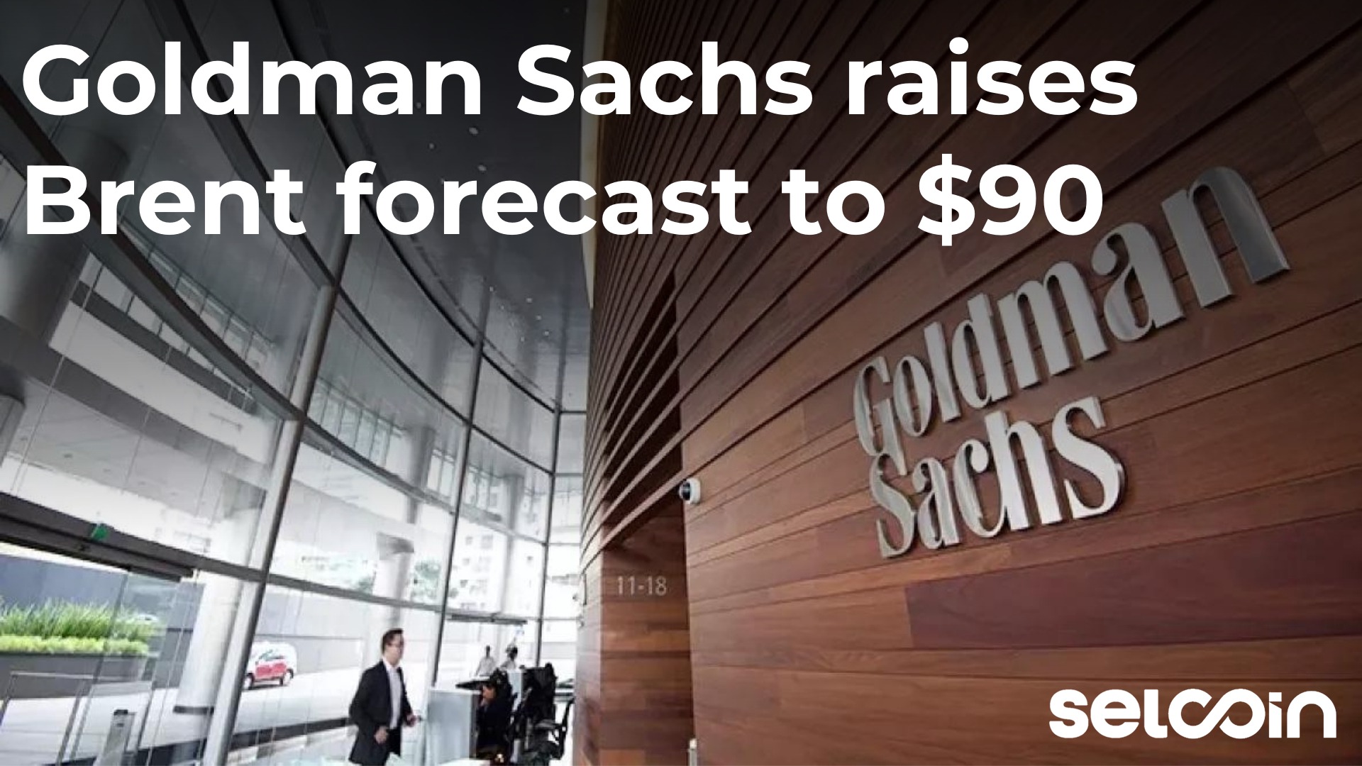 Goldman Sachs raises Brent forecast to $90
