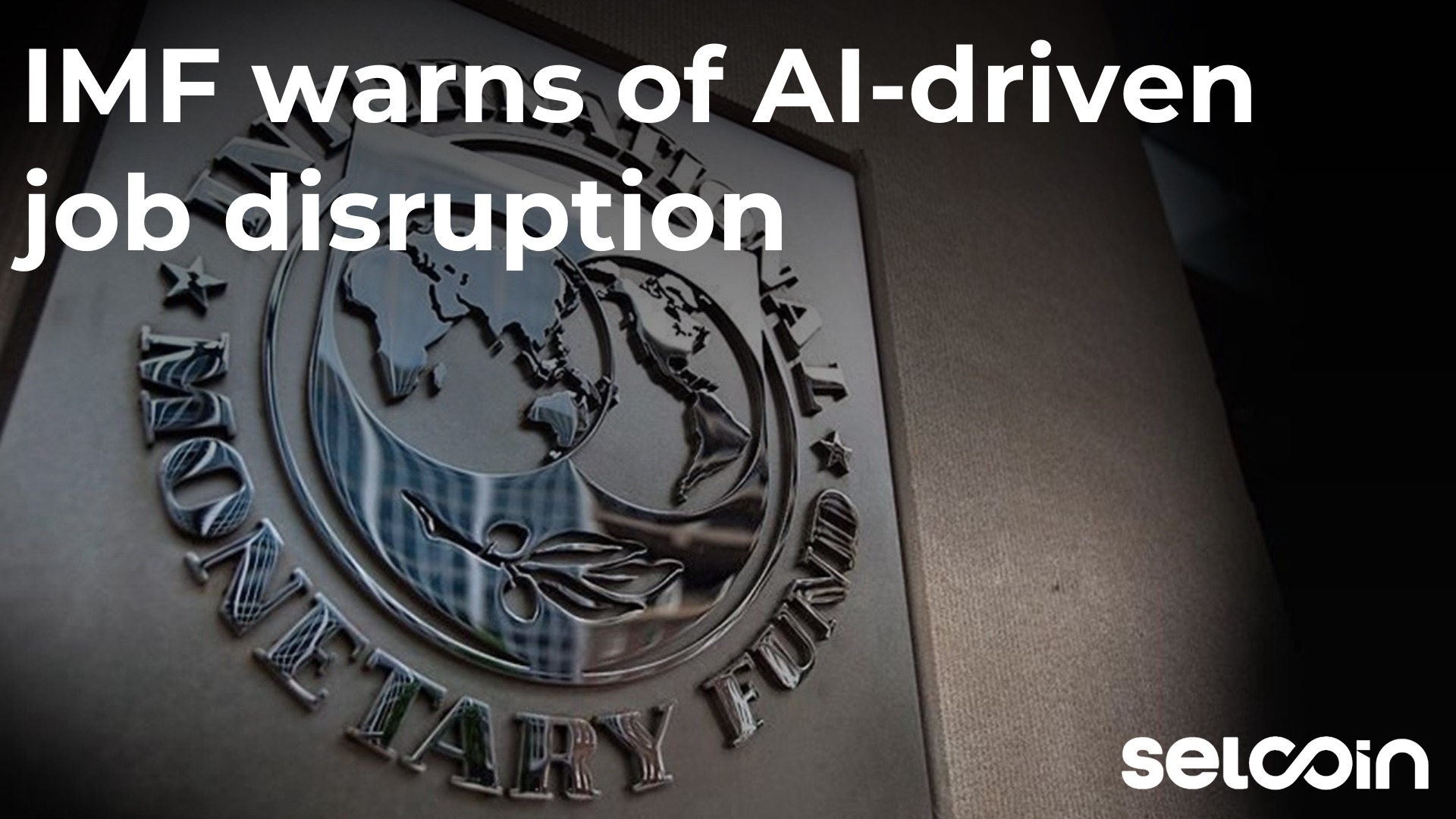 IMF warns of AI-driven job disruption