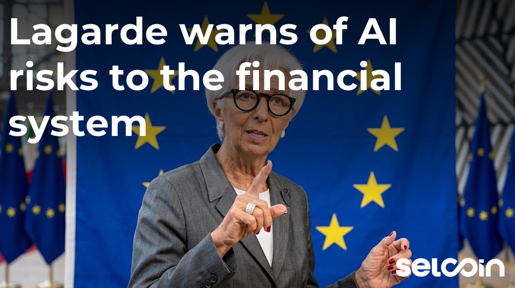 Lagarde warns of AI risks to the financial system