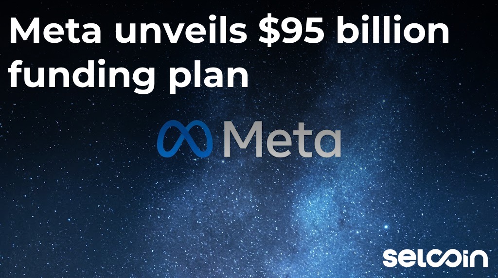 Meta unveils $95 billion funding plan