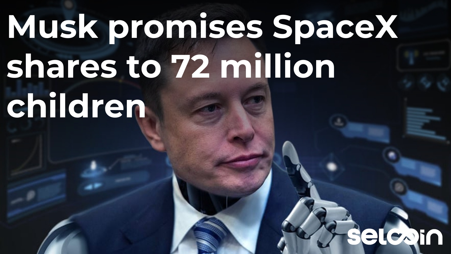 Musk promises SpaceX shares to 72 million children