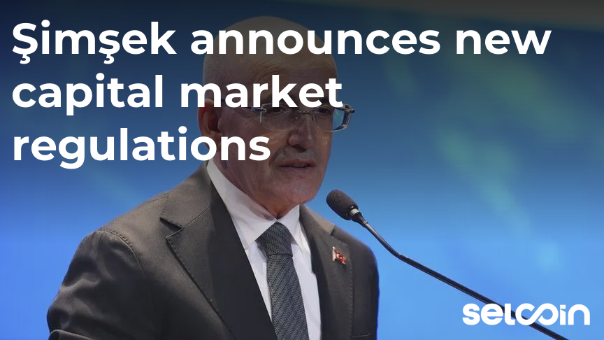 Şimşek announces new capital market regulations