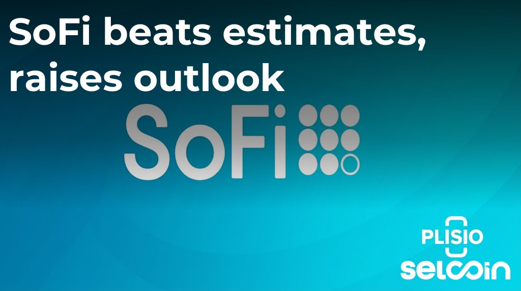 SoFi beats estimates, raises outlook