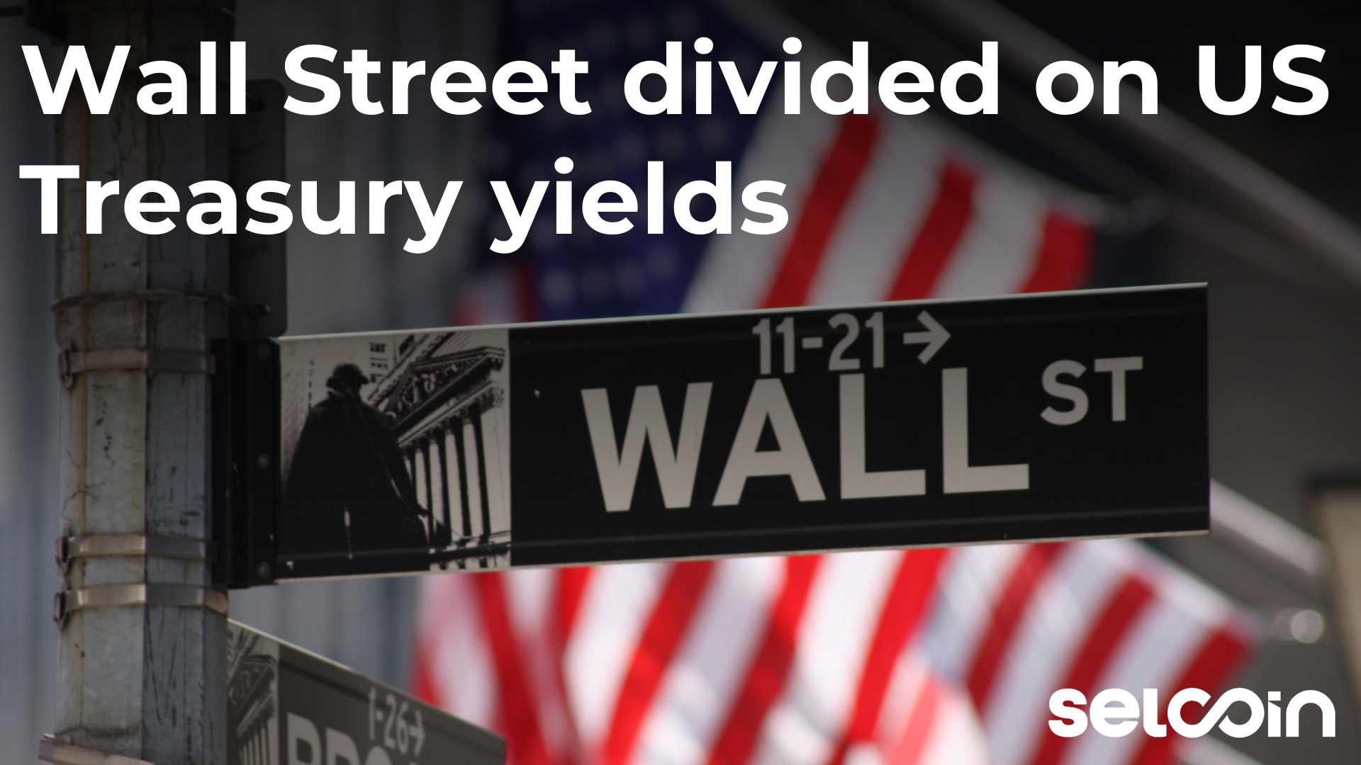 Wall Street divided on US Treasury yields