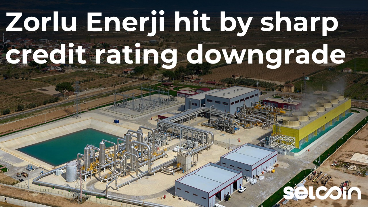 Zorlu Enerji hit by sharp credit rating downgrade